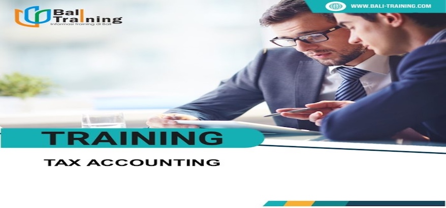 Manfaat Training Akuntansi Pajak serta Bali-Training.com sebagai Tempat Kursus Akuntansi Pajak Bali Terbaik dan Terpercaya